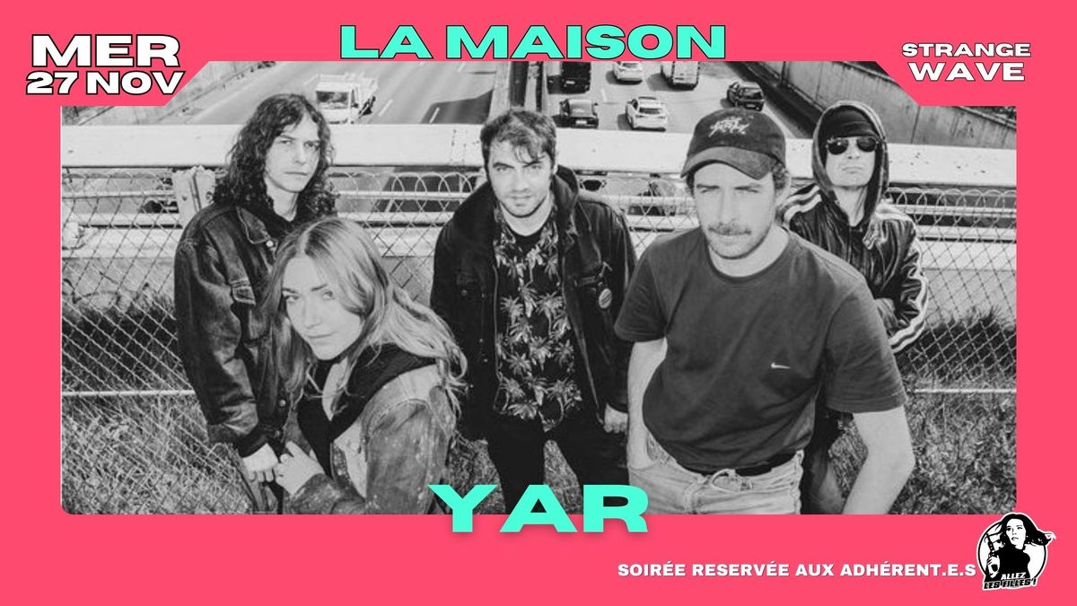 Yar + clarence \u00e0 La Maison 