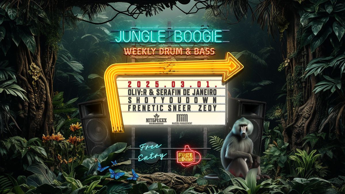 JUNGLE BOOGIE WEEKLY DRUM & BASS @ F\u00dcGE UDVAR