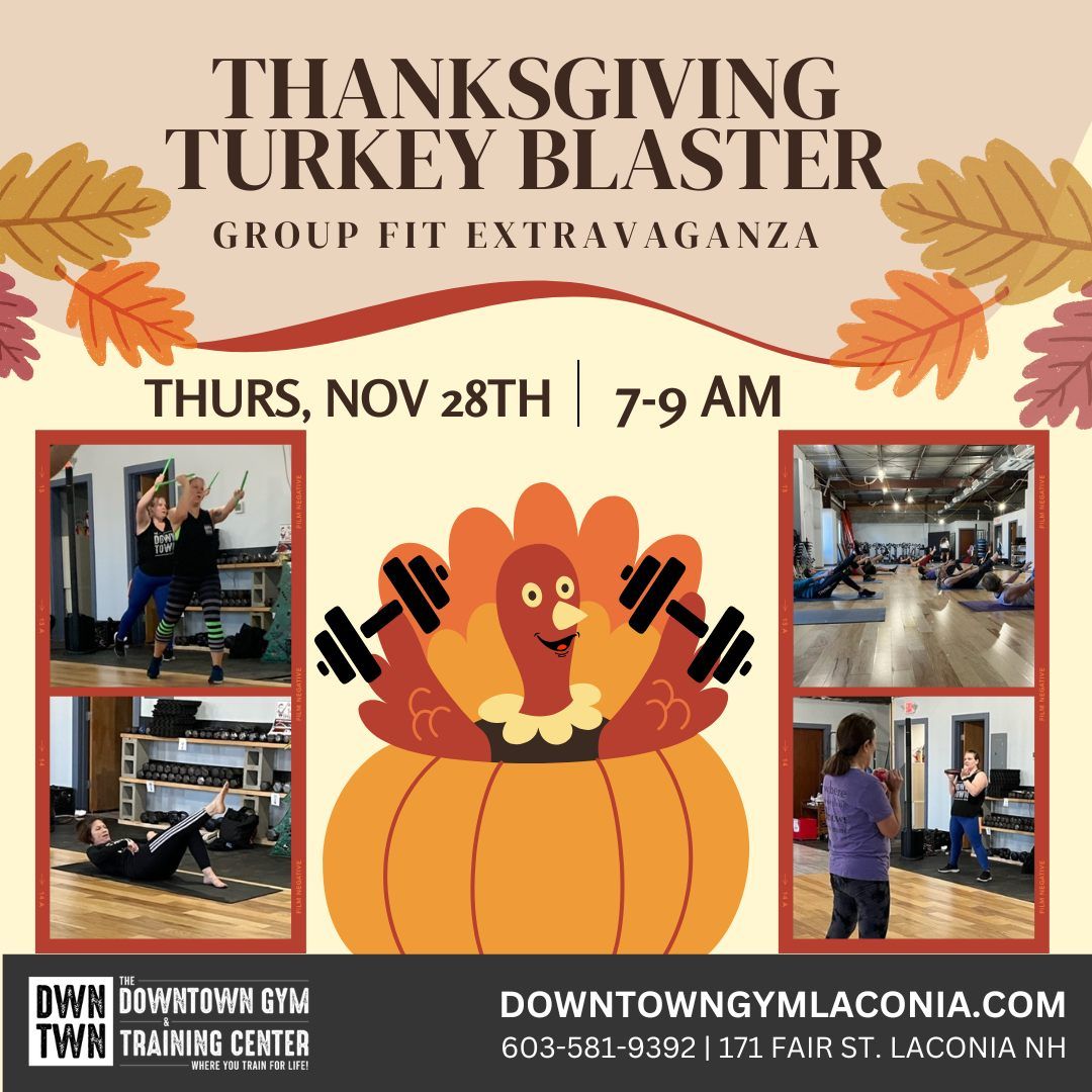 THANKSGIVING TURKEY BLASTER - Group Fit Extravaganza!