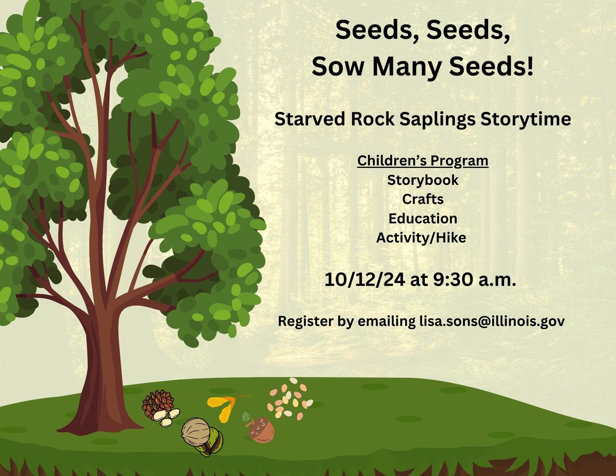 Starved Rock Saplings Storytime-Seeds, Seeds, So Many Seeds!