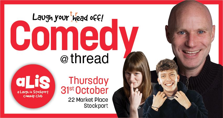 A Laugh In Stockport, Thurs 31st October