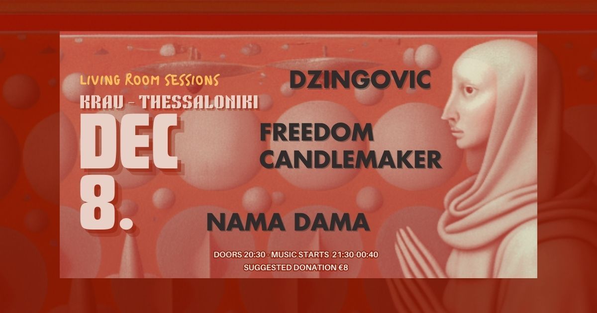 Living Room Sessions- Dzingovic\/ Freedom Candlemaker\/ Nama Dama Live