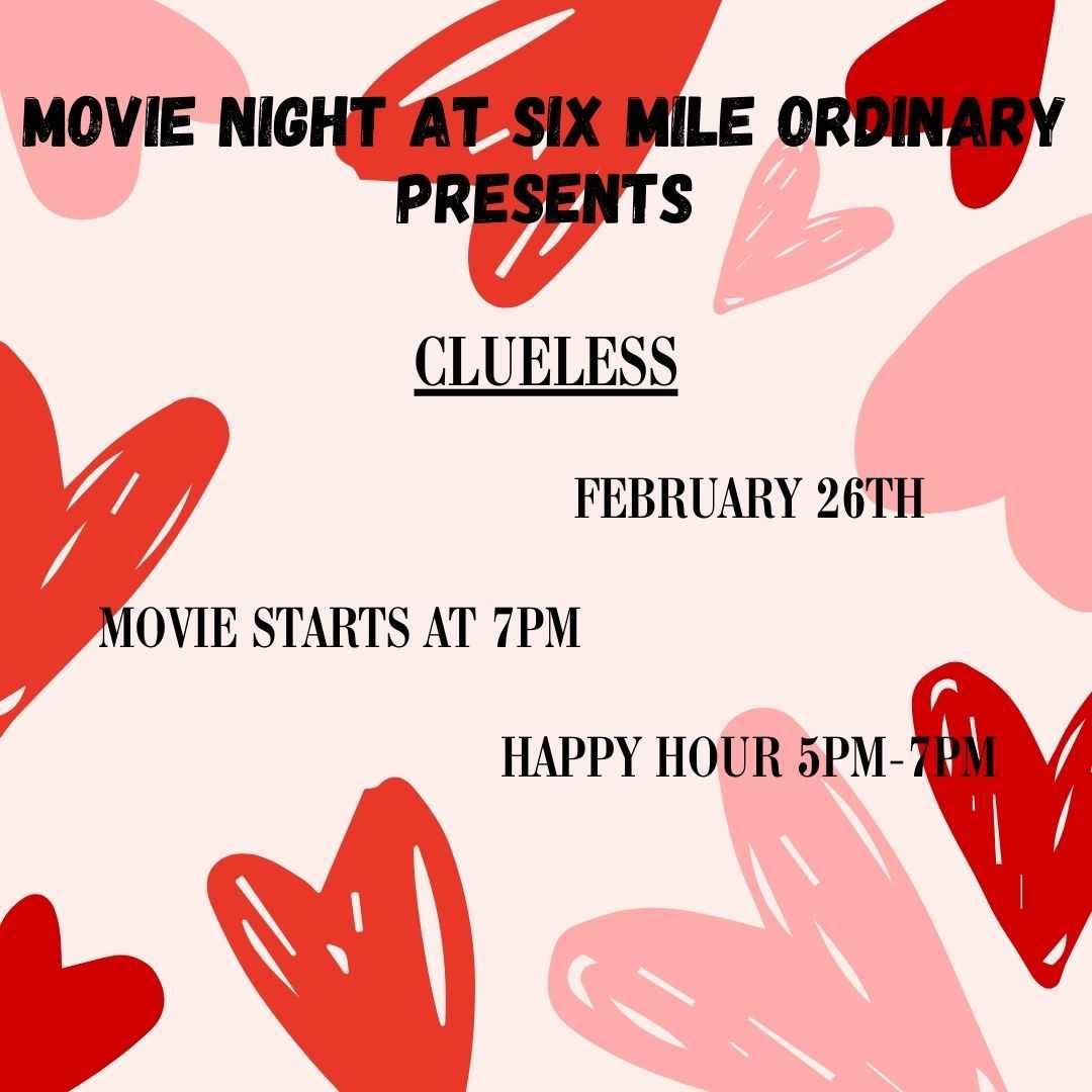 \u201cClueless\u201d Movie Night At Six Mile Ordinary & Tasting Room 