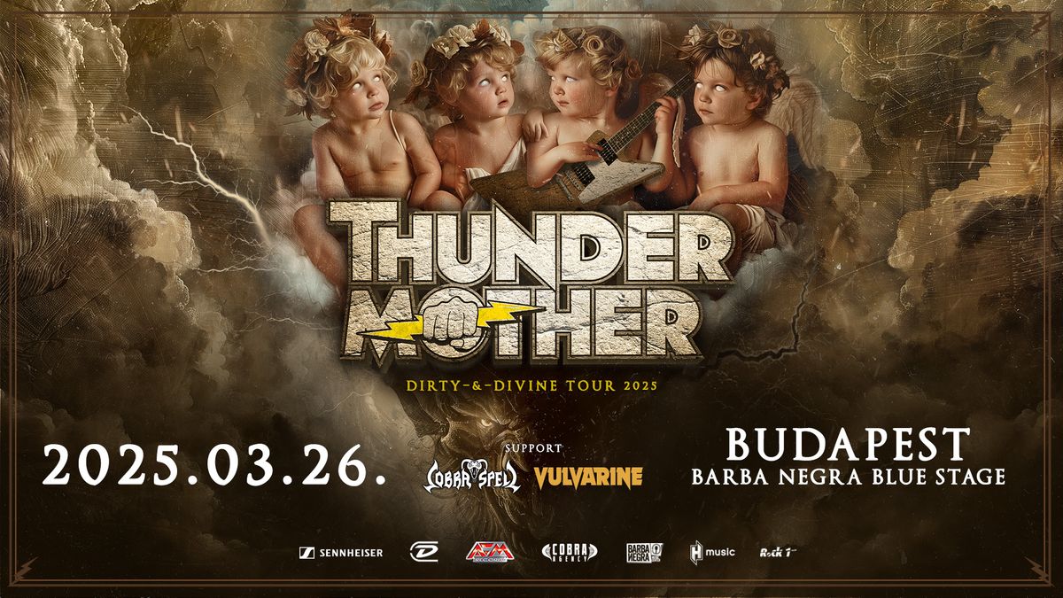 THUNDERMOTHER \u201cDirty & Divine tour 2025\u201d I Cobra Spell I Vulvarine I BARBA NEGRA 