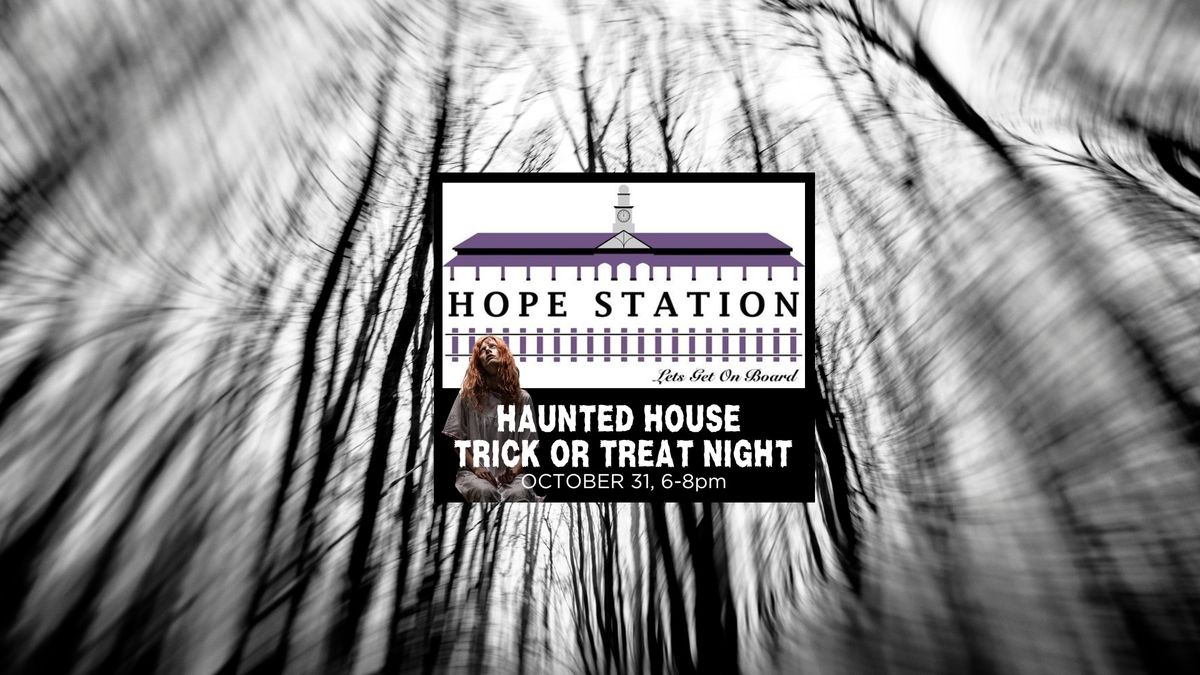 Hope Station's Haunted House Trick or Treat Night