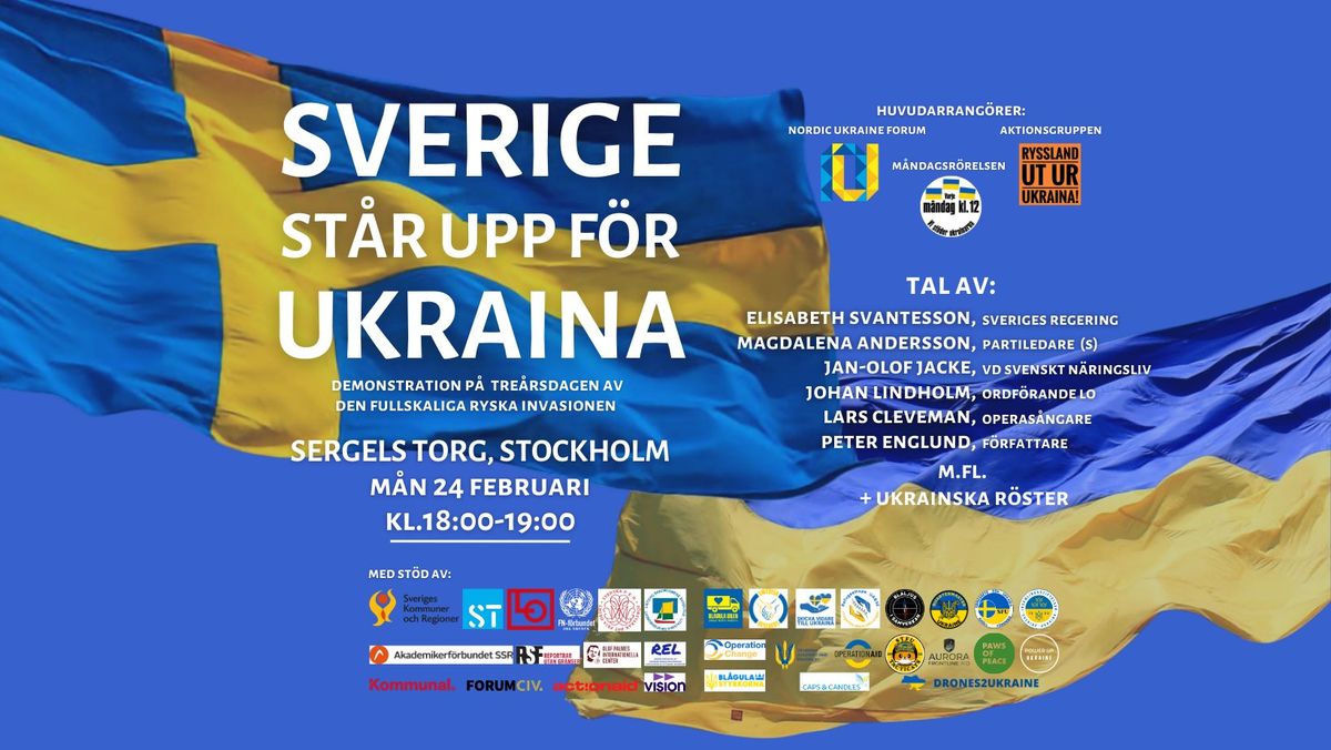 Sverige st\u00e5r upp f\u00f6r Ukraina - demonstration p\u00e5 tre\u00e5rsdagen av den fullskaliga ryska invasionen