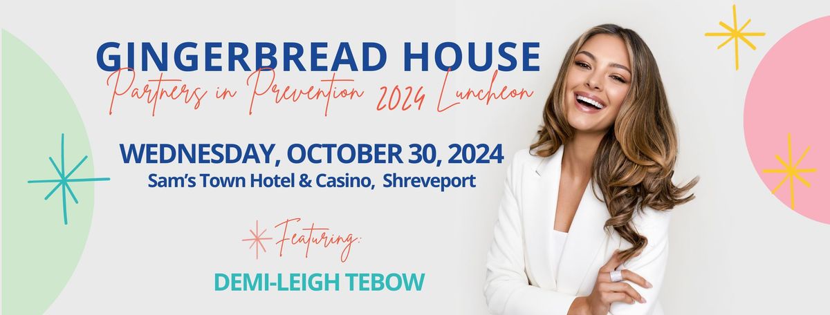 Gingerbread House Partners in Prevention Luncheon 2024 Featuring Demi-Leigh Tebow 