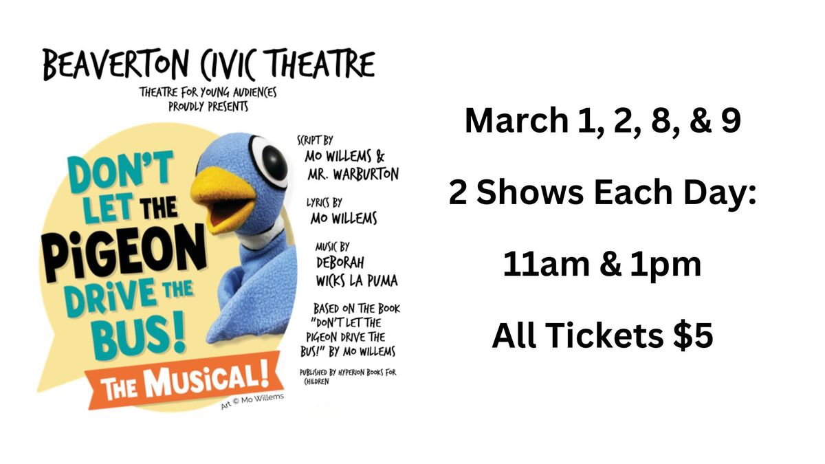 Don\u2019t Let The Pigeon Drive The Bus! The Musical! presented by beaverton Civic Theatre