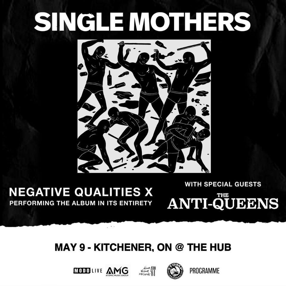 Single Mothers w\/ The Anti-Queens - Kitchener