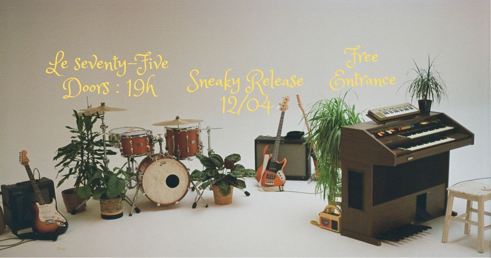 Sneaky Release & Jam at Le Seventy-Five