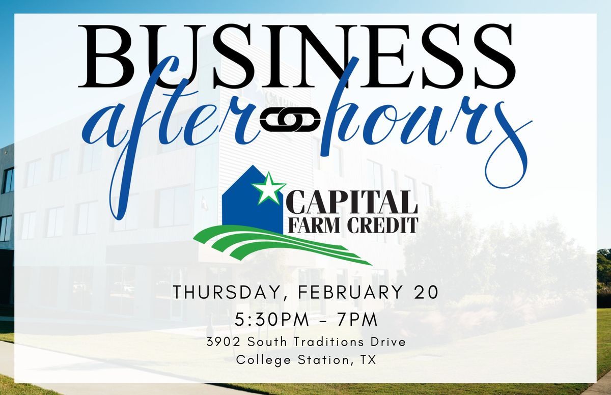 Business After Hours: Capital Farm Credit 