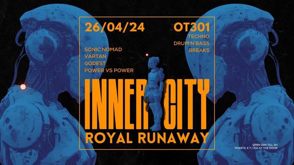  Royal runaway\/OT301 Inner city \/ Techno\/ Drum & Bass\/ Breaks