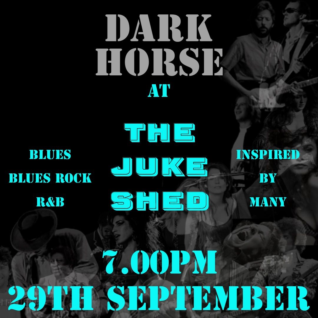 Dark Horse at The Juke Shed