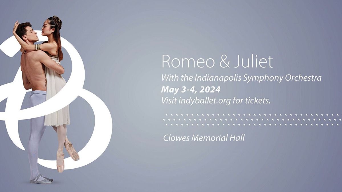 ISO & Indianapolis Ballet Present Romeo & Juliet