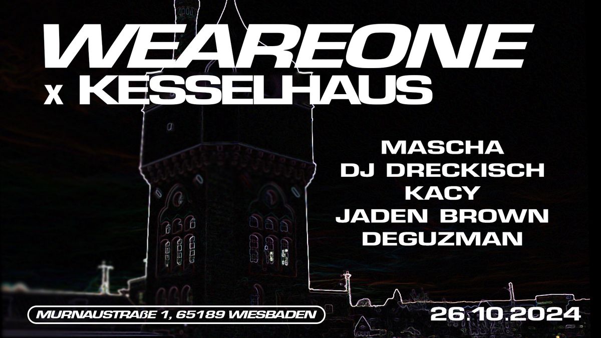 WE ARE ONE x KESSELHAUS w\/ DEGUZMAN, DJ DRECKISCH, JADEN BROWN and many more