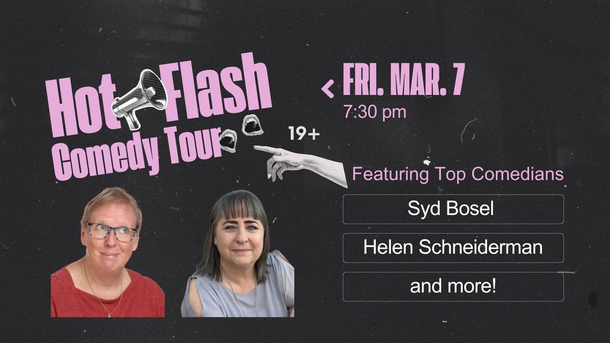 Hot Flash Comedy Tour - 19+ event