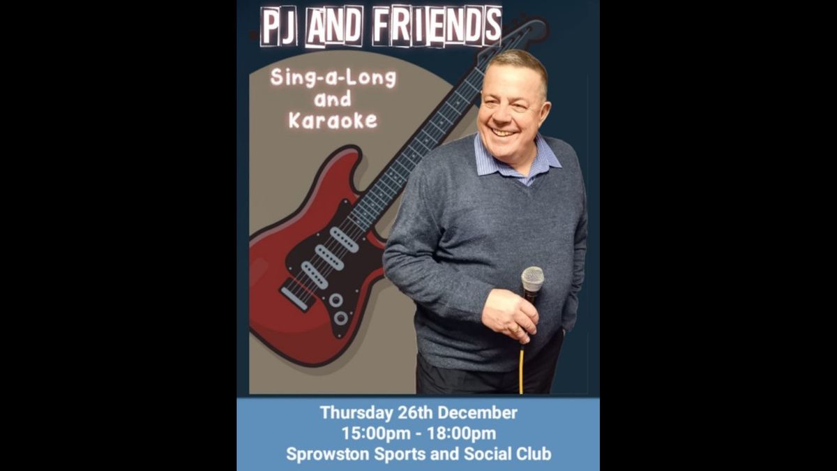 PJ & Friends - Brilliant Karaoke Fun & Sing Along!