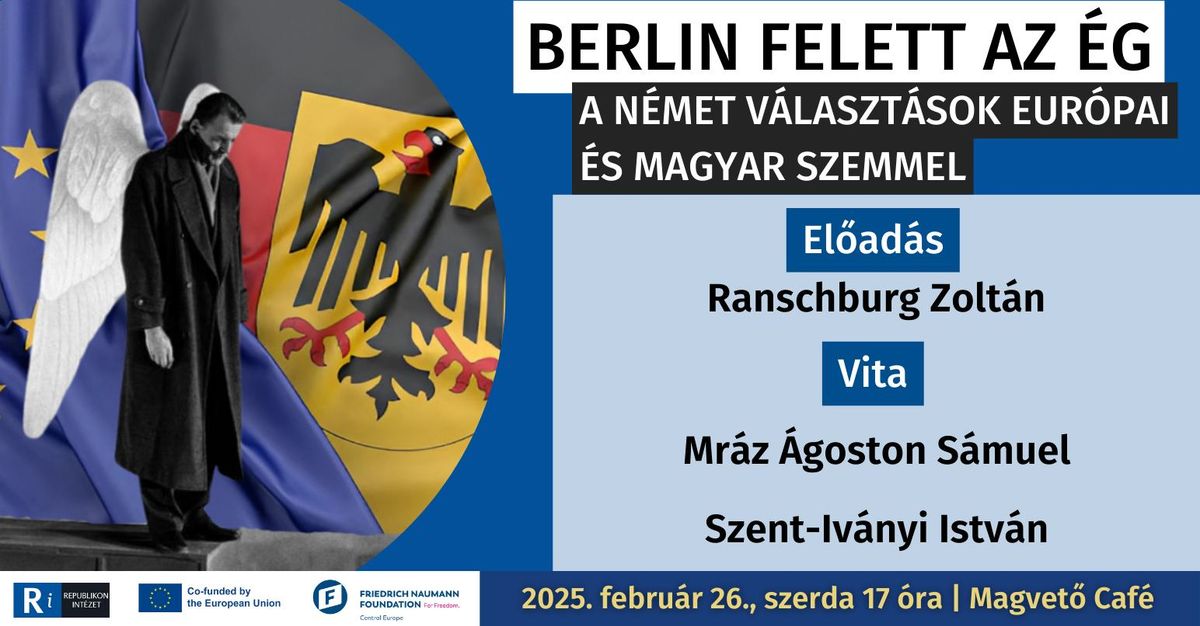 Berlin felett az \u00e9g - A n\u00e9met v\u00e1laszt\u00e1sok eur\u00f3pai \u00e9s magyar szemmel