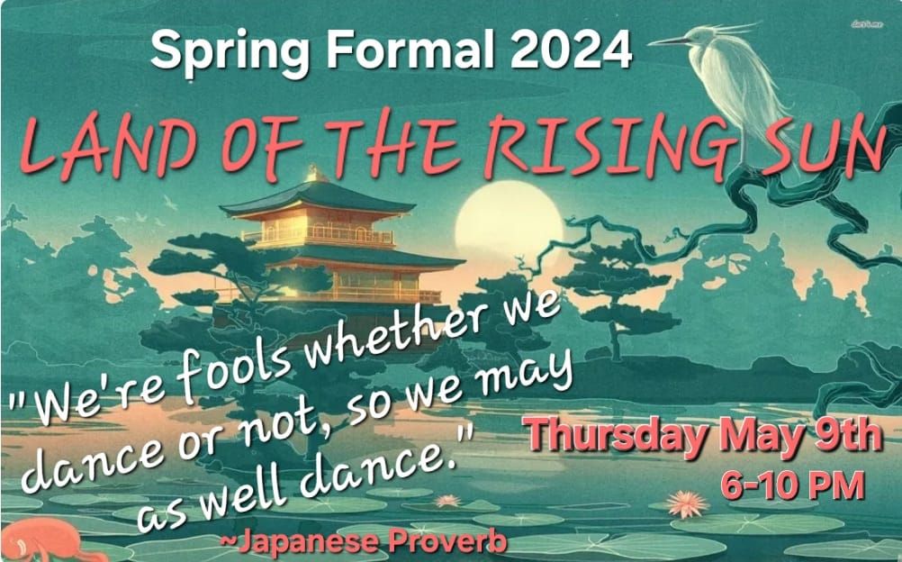 Land of the Rising Sun~Spring Formal