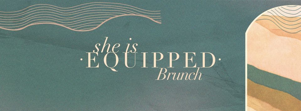 She Is Equipped Brunch
