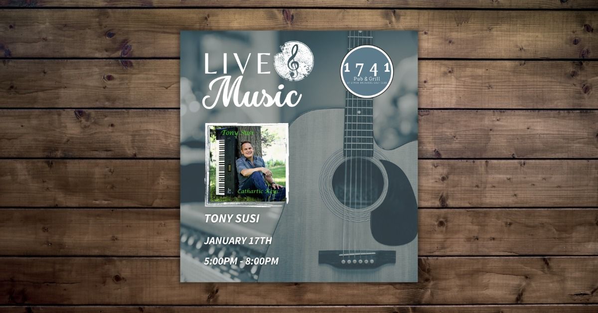 Tony Susi Friday Night Live Music at 1741 Pub & Grill