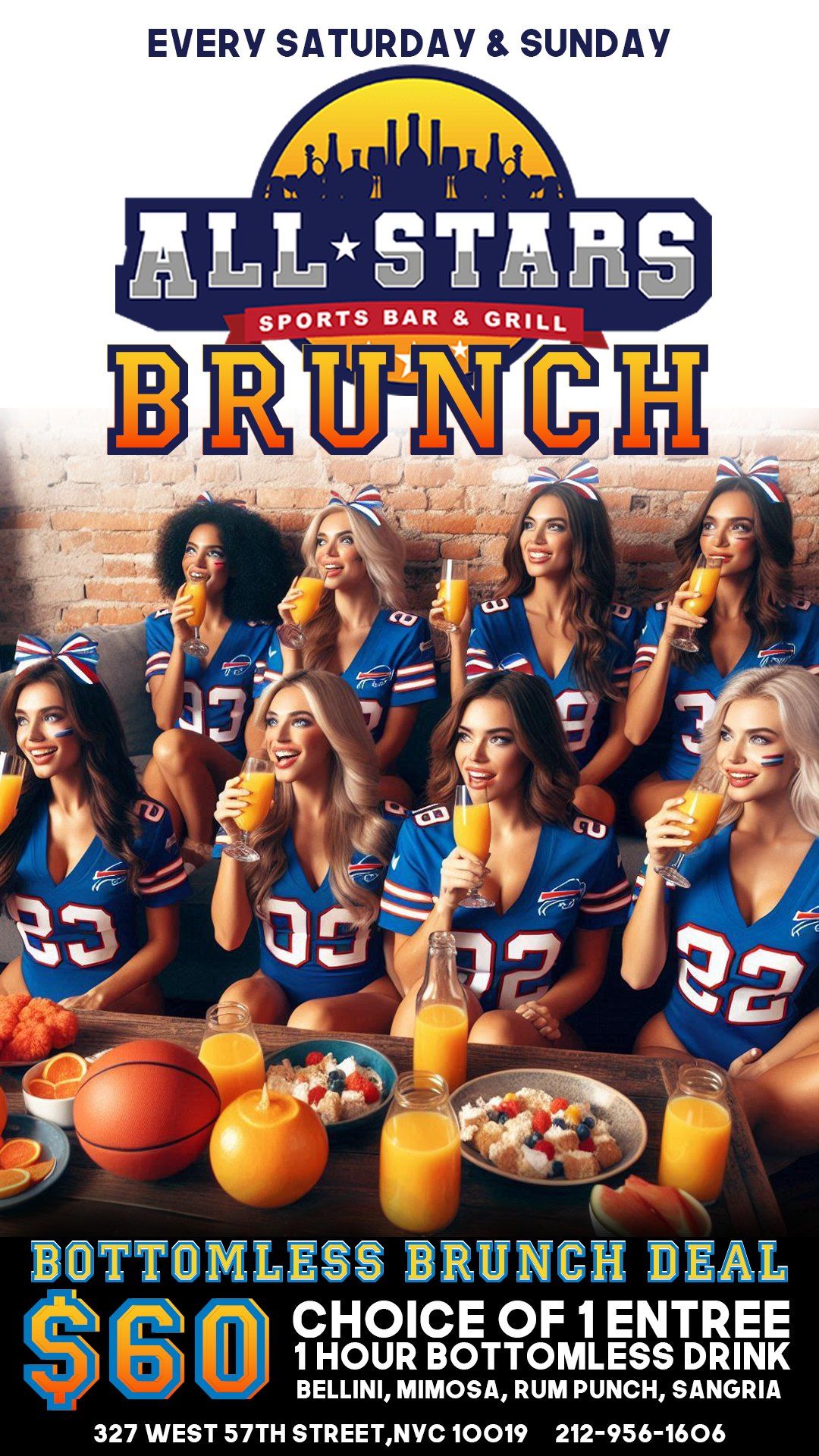 All Stars Saturday Brunch $60 Bottomless Brunch Deal (1 Hour Bottomless Brunch Cocktails) 11am-4pm