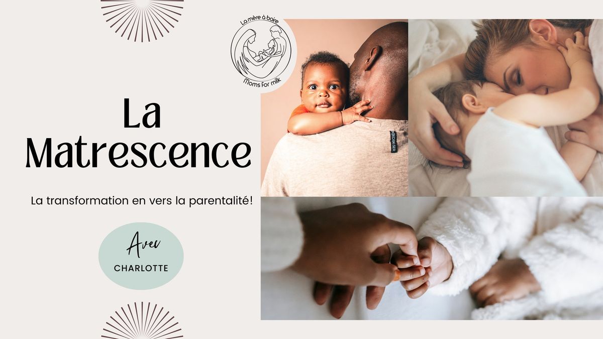 La Matrescence : une transition vers la parentalit\u00e9!