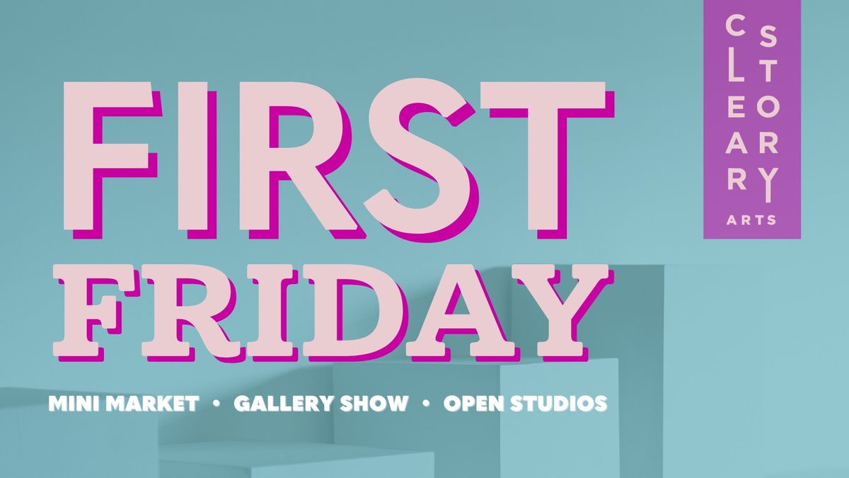 First Friday at ClearStory Arts