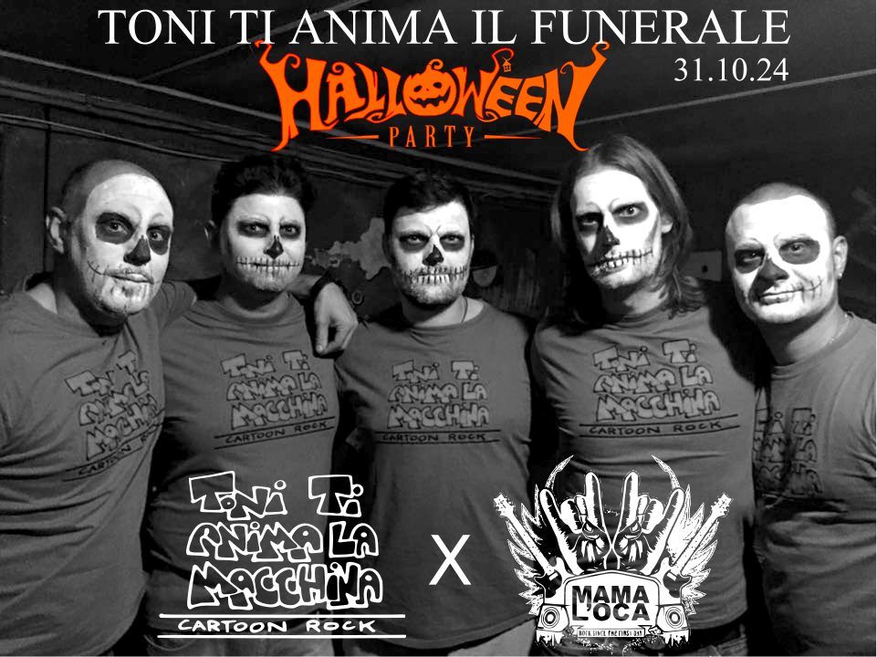 HALLOWEEN PARTY w\/ TONI TI ANIMA IL FUNERALE live at Mamaloca (VI)