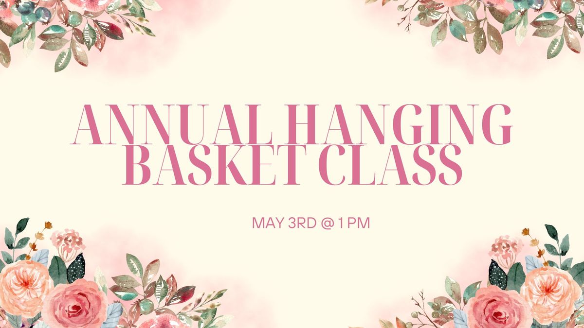 Annual Hanging Basket Class