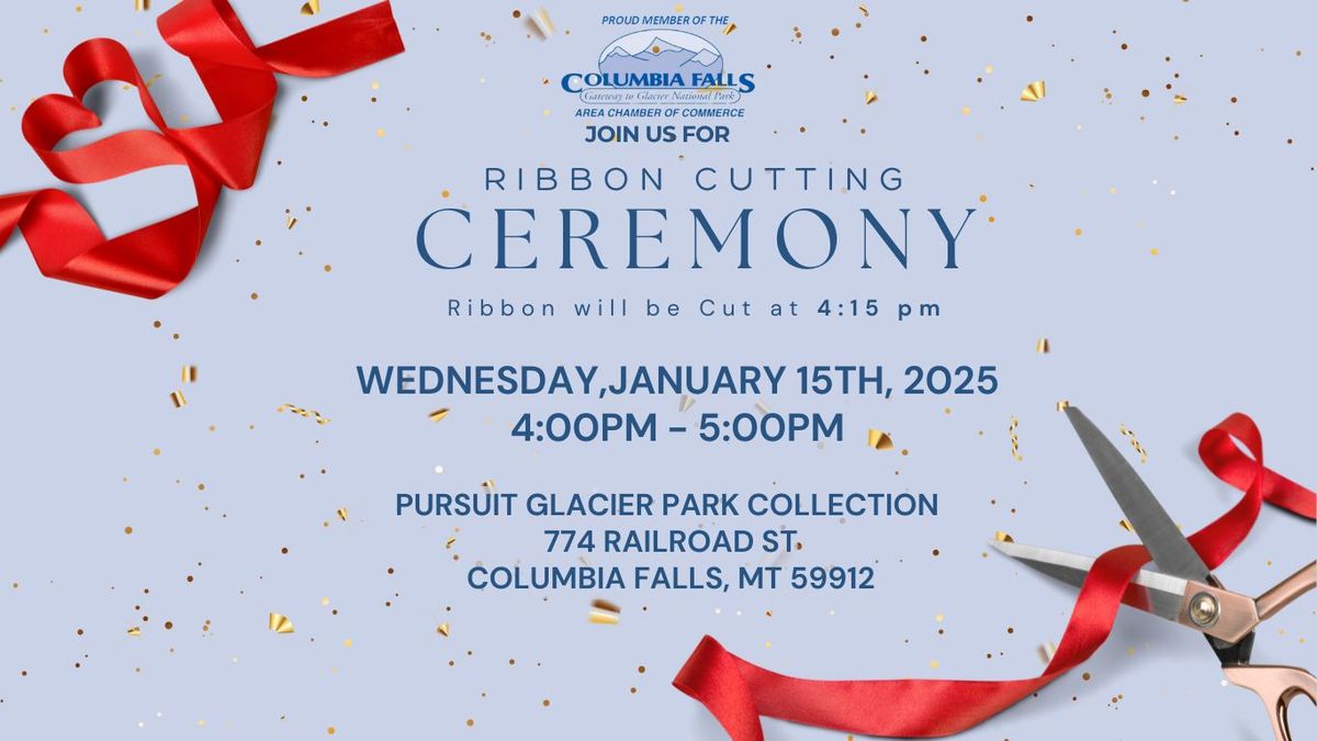 Ribbon Cutting Ceremony - Pursuit Glacier Park Collection