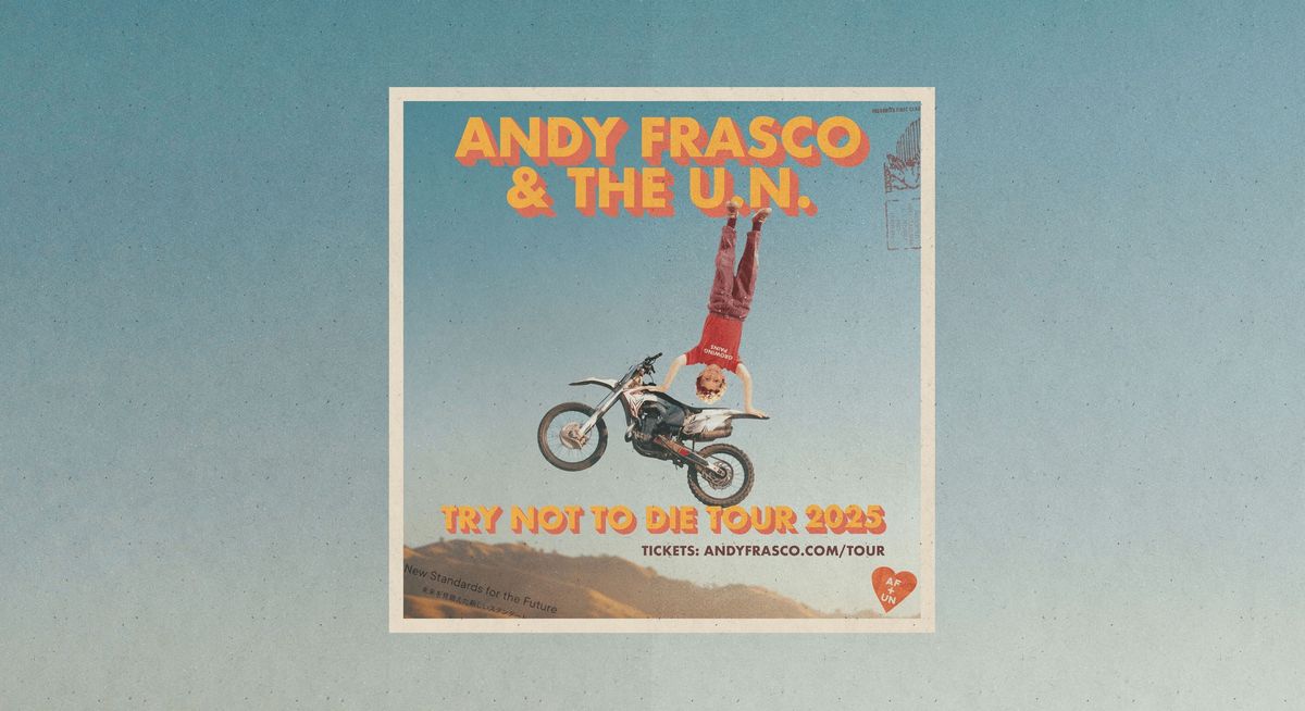 Andy Frasco & The U.N. - Try Not to Die Tour