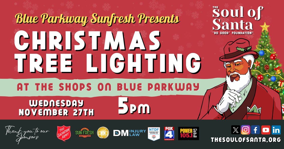 Blue Parkway Sunfresh Presents the 6th Annual Soul of Santa Christmas Tree Lighting Ceremony 