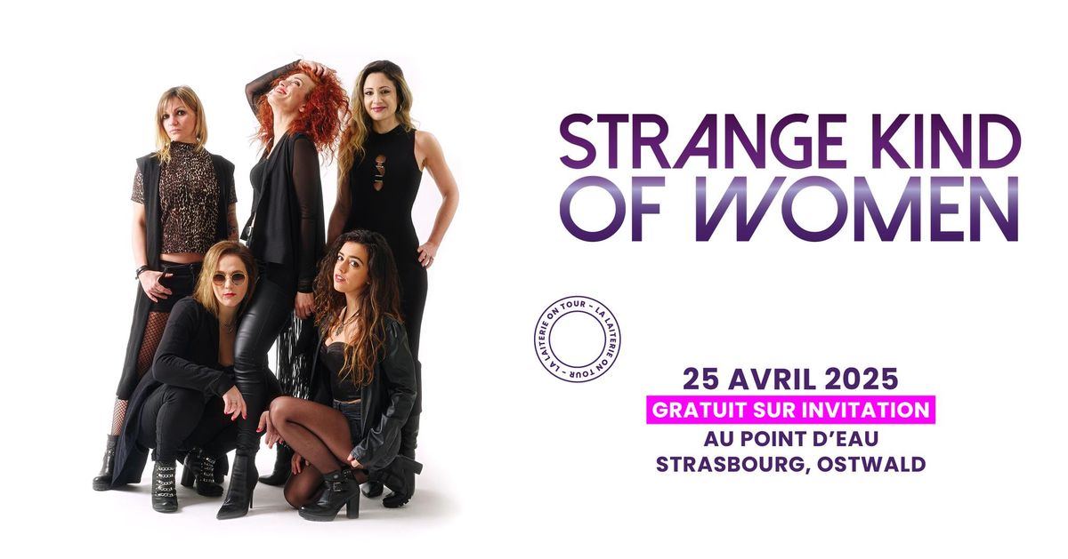 STRANGE KIND OF WOMEN - GRATUIT \/\/ Le Point d'Eau - Strasbourg - Ostwald 