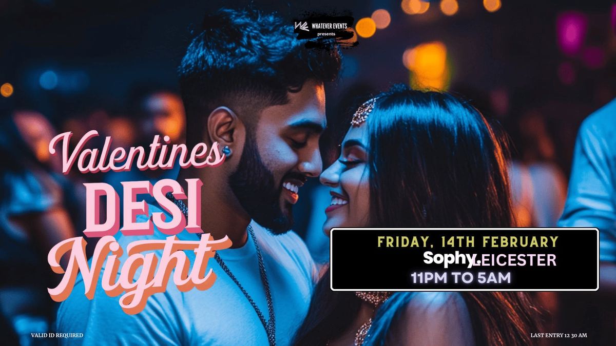 Valentines Desi Night | Sophy Leicester