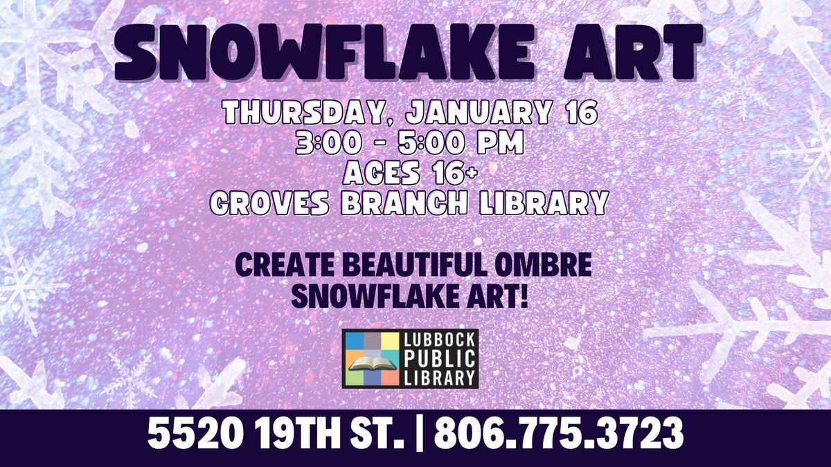 Snowflake Art at Groves Branch Library