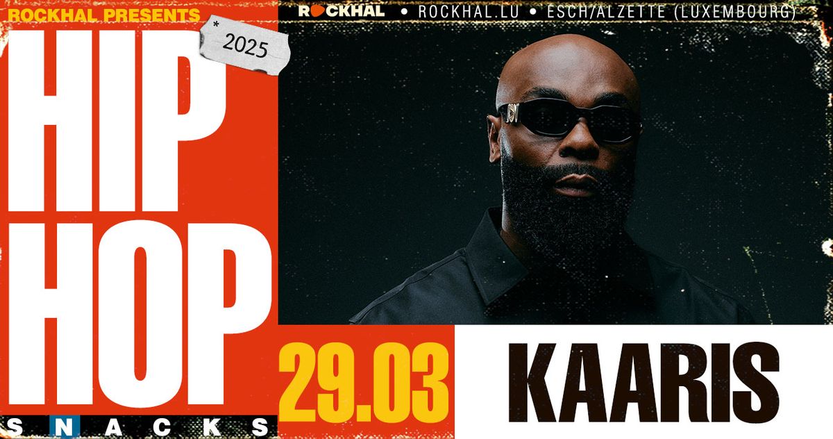 KAARIS \u2022 Rockhal, Luxembourg