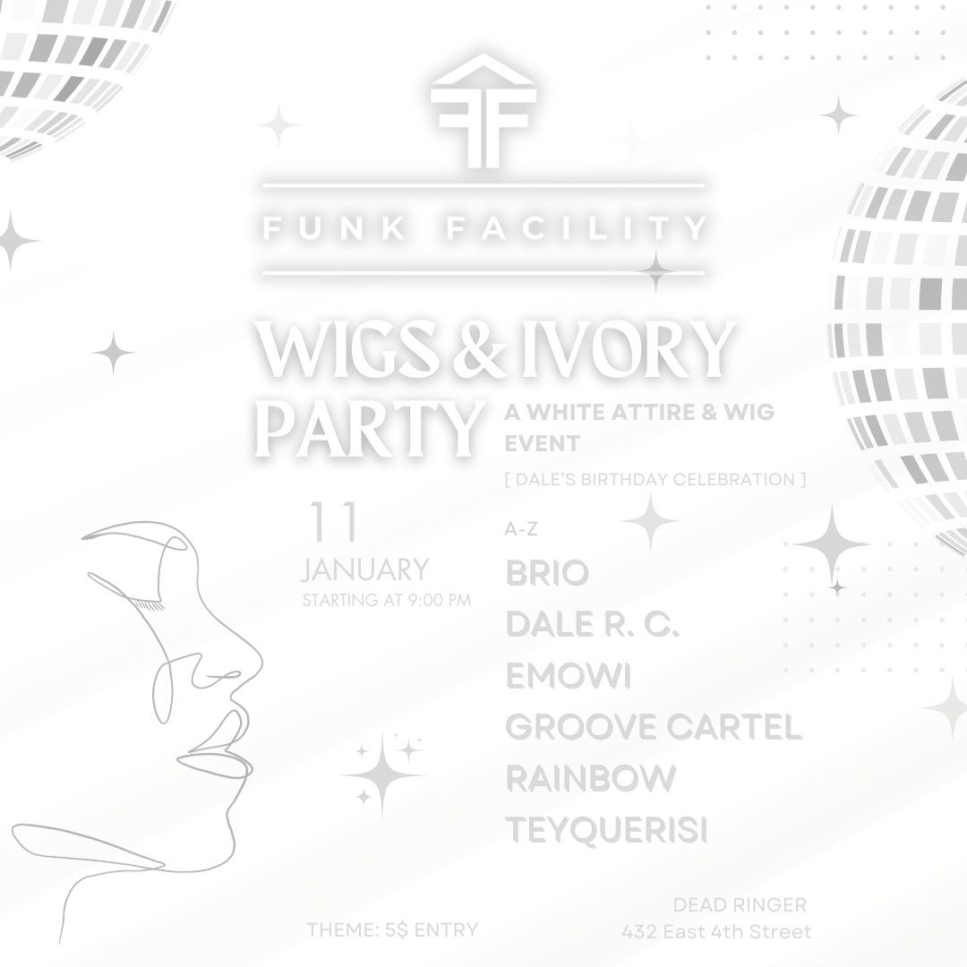 [ Wig's & Ivory ] - All White Attire & Wig Extravaganza w\/ Funk Facility