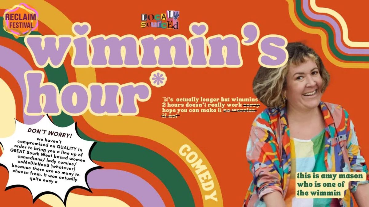 Reclaim Presents: Locally Sourced Comedy Wimmin\u2019s Hour