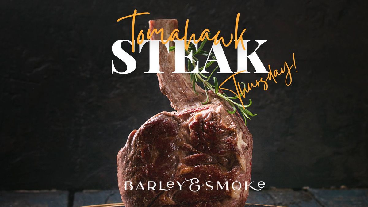 Tomahawk Steak Thursdays