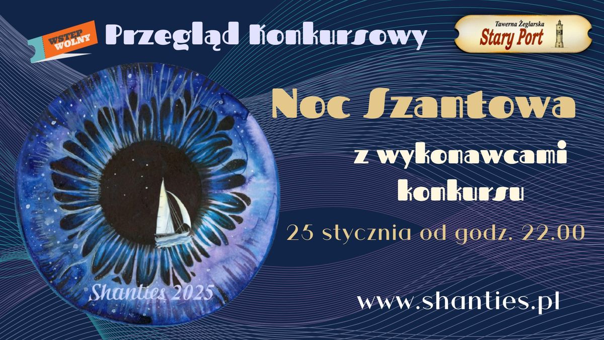 Noc Szantowa z uczestnikami Przegl\u0105du Konkursowego Shanties