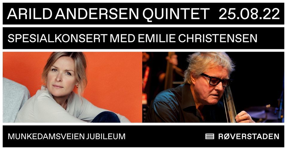 Spesialkonsert: Arild Andersen Quintet med Emilie Christensen \/\/ R\u00f8verstaden 25.08.22