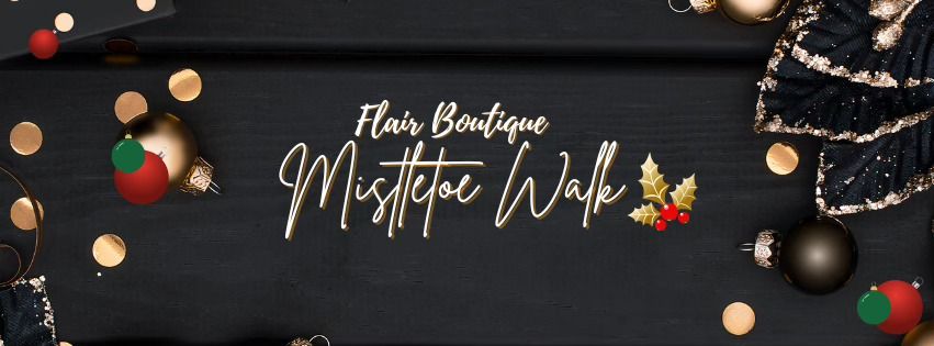 Mistletoe Walk at Flair Boutique