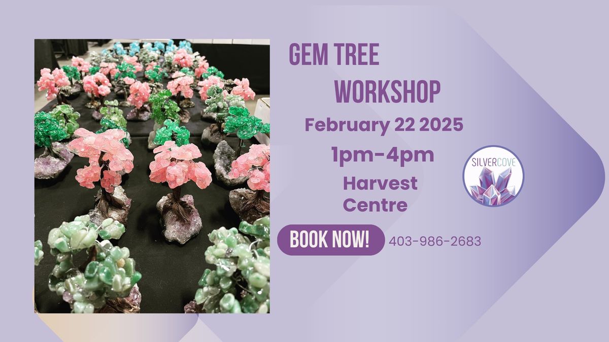 Gem Tree Workshop 