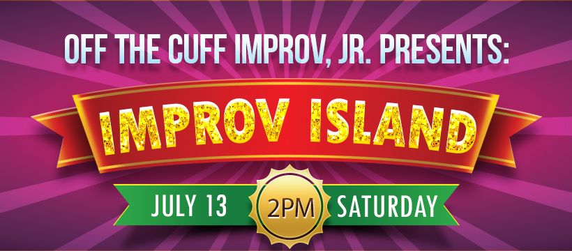 Off The Cuff Improv Jr: Improv Island