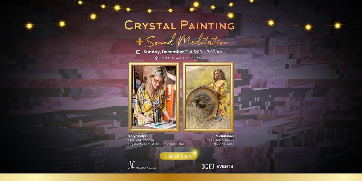 Crystal Painting Experience + Sound Meditation