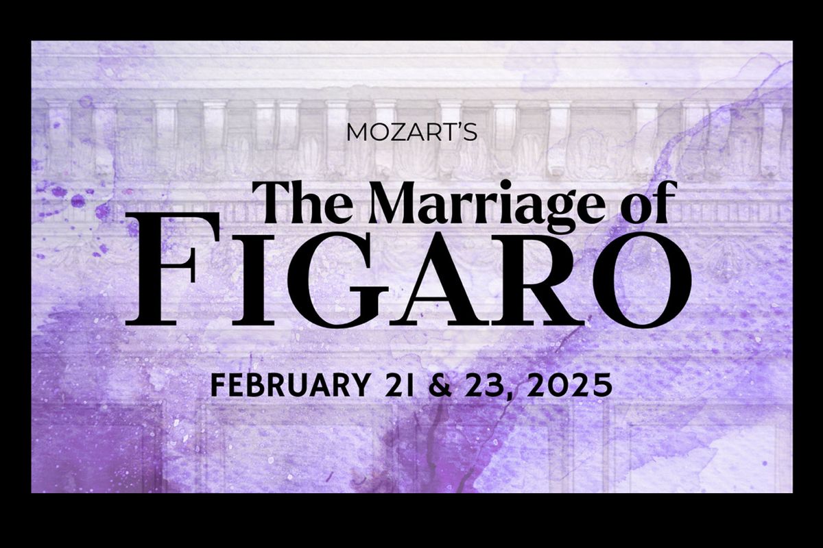 Opera Santa Barbara presents The Marriage of Figaro