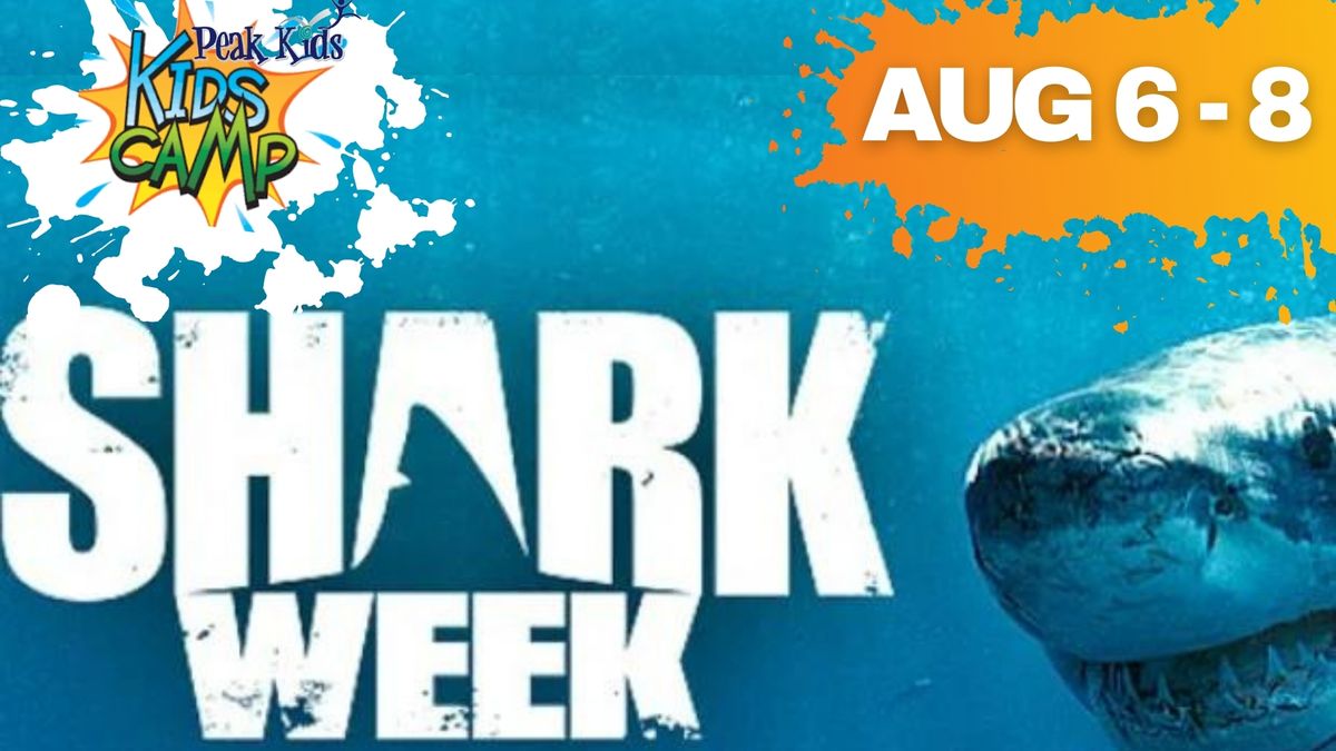 Kids Camp- Shark Week August 6-8
