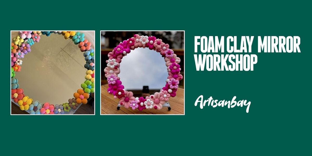 Foam Clay Mirror Workshop at Papaya Hyd