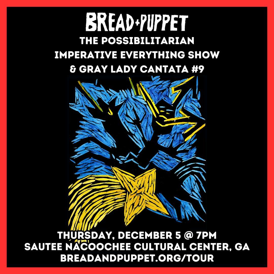 Bread & Puppet in SAUTEE NACOOCHEE, GA - Possibilitarian Imperative Everything Show & Gray Lady #9